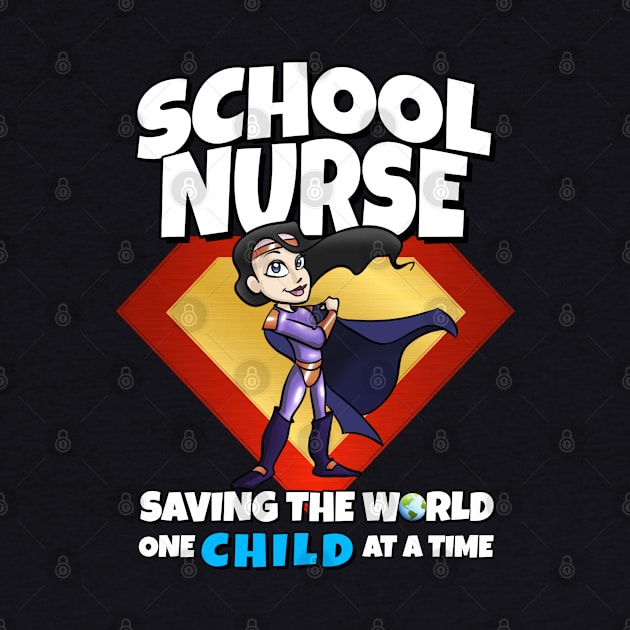 School Nurse Saving The World One Child At A Time by Duds4Fun